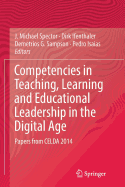 Competencies in Teaching, Learning and Educational Leadership in the Digital Age: Papers from Celda 2014