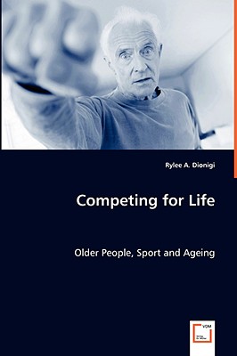 Competing for Life - Dionigi, Rylee A