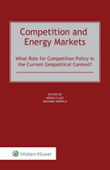 Competition and Energy Markets: What Role for Competition Policy in the Current Geopolitical Context?