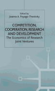 Competition, Cooperation, Research and Development: The Economics of Research Joint Ventures