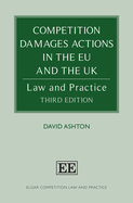 Competition Damages Actions in the Eu and the UK: Law and Practice