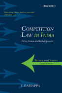 Competition Law in India: Policy, Issues, and Developments