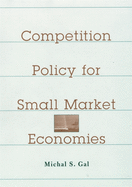 Competition Policy for Small Market Economies