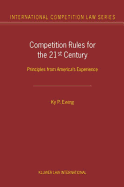 Competition Rules for the 21st Century: Principles from America's Experience