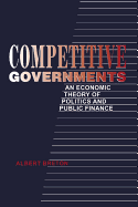 Competitive Governments: An Economic Theory of Politics and Public Finance