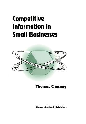 Competitive Information in Small Businesses - Chesney, T.