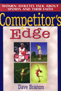 Competitor's Edge: Women Athletes Talk about Sports and Their Faith