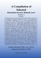 Compilation of Homeland Security Related Laws Vol. 1