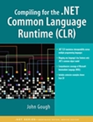 Compiling for the .Net Common Language Runtime (Clr) - Gough, John