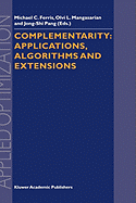 Complementarity: Applications, Algorithms and Extensions