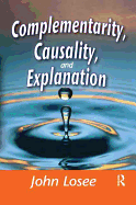 Complementarity, Causality and Explanation