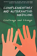 Complementary and Alternative Medicine: Challenge and Change