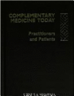 Complementary Medicine Today: Practitioners and Patients
