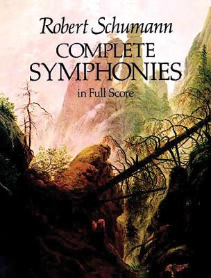 Complete 4 Symphonies: In Full Score - Schumann, Robert