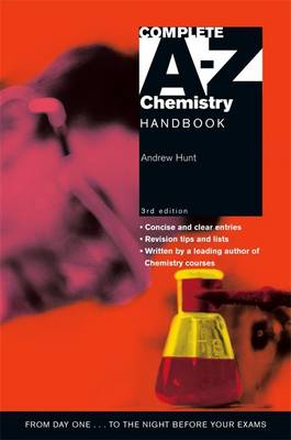 Complete A-Z Chemistry Handbook - Hunt, Andrew