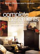 Complete Basements, Attics & Bonus Rooms: Plan & Build Your Dream Space - Better Homes and Gardens (Editor), and Kramer, Brian (Editor), and Meredith Books (Creator)
