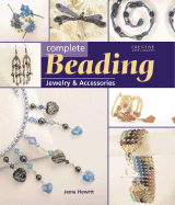 Complete Beading: Jewelry & Accessories