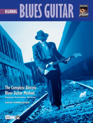 Complete Blues Guitar Method: Beginning Blues Guitar - Hamburger, David