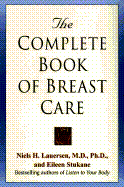 Complete Book of Breast Care - Lauersen, Niels H, M.D., Ph.D., and Stukane, Eileen