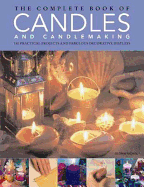 Complete Book of Candles and Candlemaking