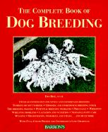 Complete Book of Dog Breeding - Rice, DVM Dan