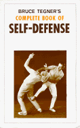 Complete Book of Self-Defense - Tegner, Bruce