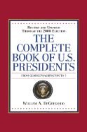 Complete Book of U.S. Presidents: From George Washington to George W. Bush