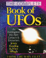 Complete Book of UFOs: An Investigation Into Alien Contacts and Encounters - Randles, Jenny, and Hough, Peter