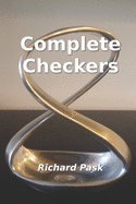 Complete Checkers: A Guide for the 21st Century