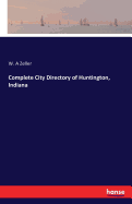 Complete City Directory of Huntington, Indiana