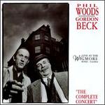 Complete Concert: Live at the Wigmore Hall, London - Phil Woods/Gordon Beck