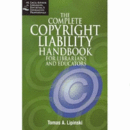 Complete Copyright Liability Handbook for Librarians and Educators