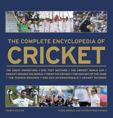 Complete Encyclopedia of Cricket - Arnold, Peter, and Wynne-Thomas, Peter