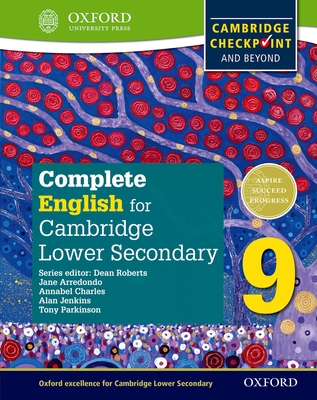 Complete English for Cambridge Lower Secondary 9 (First Edition) - Roberts, Dean (Series edited by), and Parkinson, Tony, and Jenkins, Alan