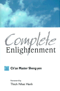 Complete Enlightenment: Translation and Commentary on the Sutra of Complete Enlightenment - Master Sheng-Yen (Introduction by), and Sheng-Yen, Chang, and Bhikshu, Guo-Gu (Translated by)