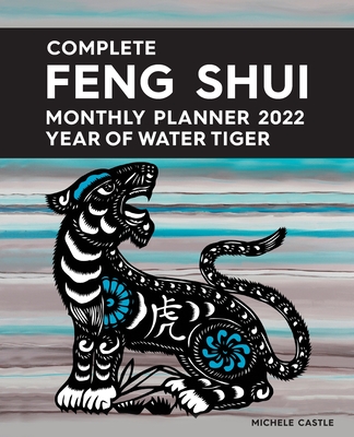 Complete Feng Shui Monthly Planner 2022 - Castle, Michele