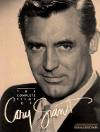 Complete Films of Cary Grant - Deschner, Donald