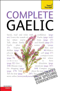 Complete Gaelic Beginner to Intermediate Book and Audio Course: Learn to Read, Write, Speak and Understand a New Language with Teach Yourself
