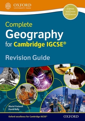 Complete Geography for Cambridge IGCSE Revision Guide - Fretwell, Muriel, and Kelly, David