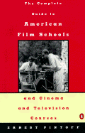 Complete Guide to American Film Schools and Cinema and Television Course