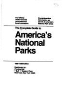 Complete Guide to America's National Parks