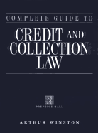 Complete Guide to Credit & Collection Law 2nd Edition