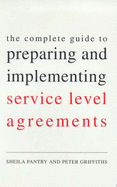 Complete Guide to Preparing & Implementing Service Level Agreements