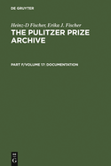 Complete Historical Handbook of the Pulitzer Prize System 1917-2000: Decision-Making Processes in All Award Categories Based on Unpublished Sources