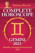 Complete Horoscope Gemini 2023: Monthly Astrological Forecasts for 2023