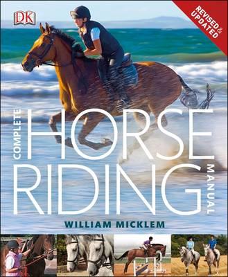 Complete Horse Riding Manual - Micklem, William