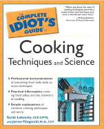 Complete Idiot's Guide to Cooking Techniques and Science