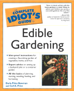 Complete Idiot's Guide to Edible Gardening