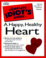 Complete Idiot's Guide to Happy Healthy Heart: 3