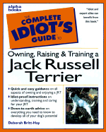 Complete Idiot's Guide to Jack Russell Terriers - Britt-Hay, Deborah, and Martin-Kaptan, Jackie (Foreword by)